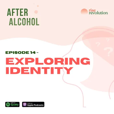 Ep 14 - Exploring Identity