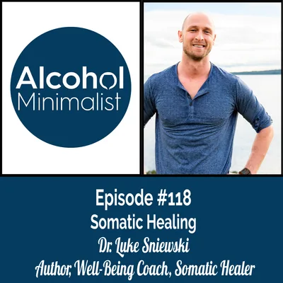 Somatic Healing with Dr. Luke Sniewski