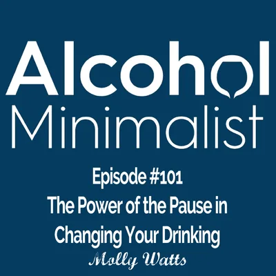 The Power of the Pause in Changing Your Drinking