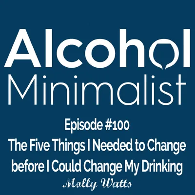 The Five Things I Had to Change before I Changed my Drinking