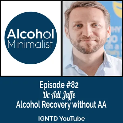 Alcohol Recovery Without AA from Dr. Adi Jaffe