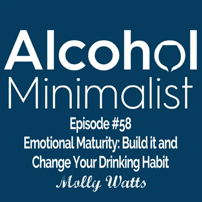 Emotional Maturity: Build it and Change Your Drinking Habit