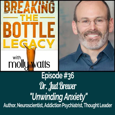 Unwinding Anxiety with Dr. Jud Brewer