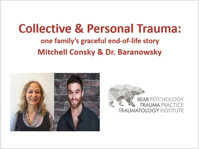 Collective & Personal Trauma: one family’s graceful end-of-life story