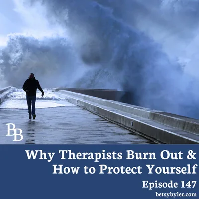 Why Therapists Burn Out & How to Protect Yourself