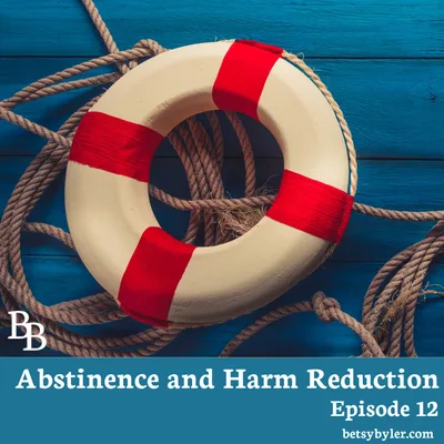 What's the Difference?  Harm Reduction and Abstinence