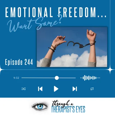 Emotional freedom...want some? - Ep244