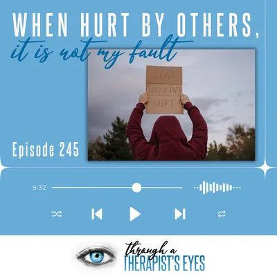 When hurt by others, it is not my fault - Ep245