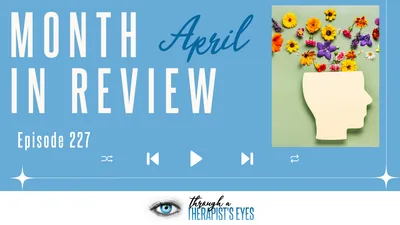 April Month in Review - Ep227