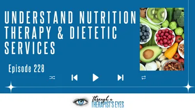 Understand Nutrition Therapy and Dietetic Services - Ep228