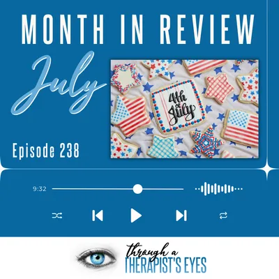 July Month in Review - Ep238