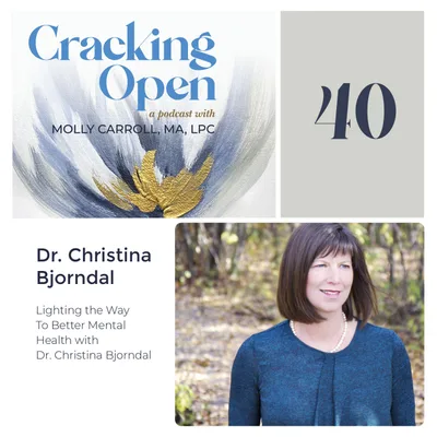 Episode 40: Dr. Christina Bjorndal Lighting the Way to Better Mental Health