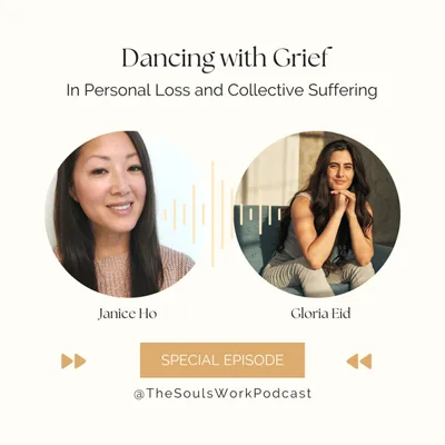 Dancing with Grief: In Personal Loss and Collective Suffering (with Glora Eid)