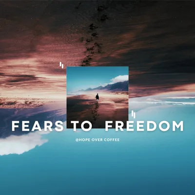 Fear to Freedom [Chris Walker] #036