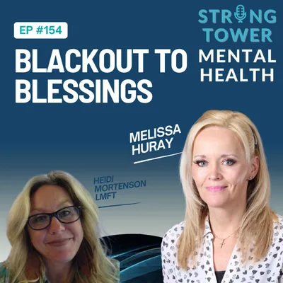 154. Blackout to Blessing with Melissa Huray