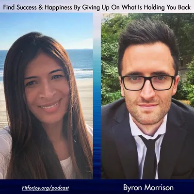 Find Success & Happiness By Giving Up On What Is Holding You Back