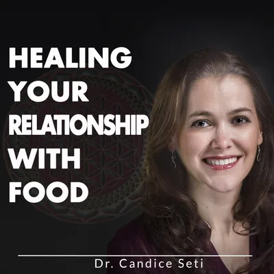 Healing Your Relationship With Food