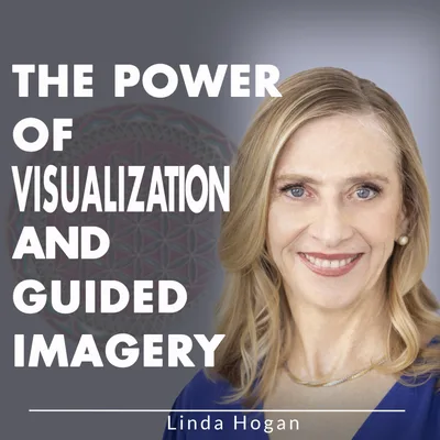 The Power Of Visualization And Guided Imagery