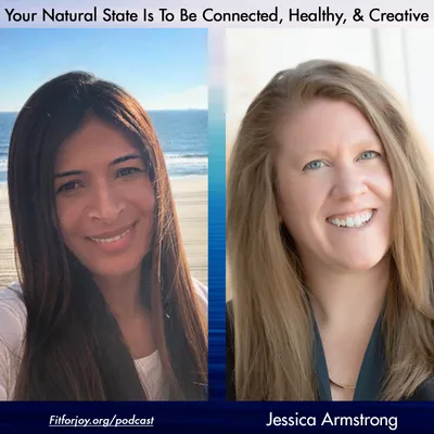 Your Natural State Is To Be Connected, Healthy, & Creative