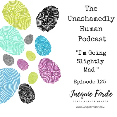 I'm Going Slightly Mad - Episode 125