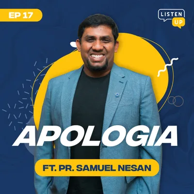#17 Apologetics ft. Pastor Samuel Nesan