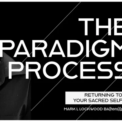 A Paradigm Shift to LOVE - Transformation from your Sacred Self