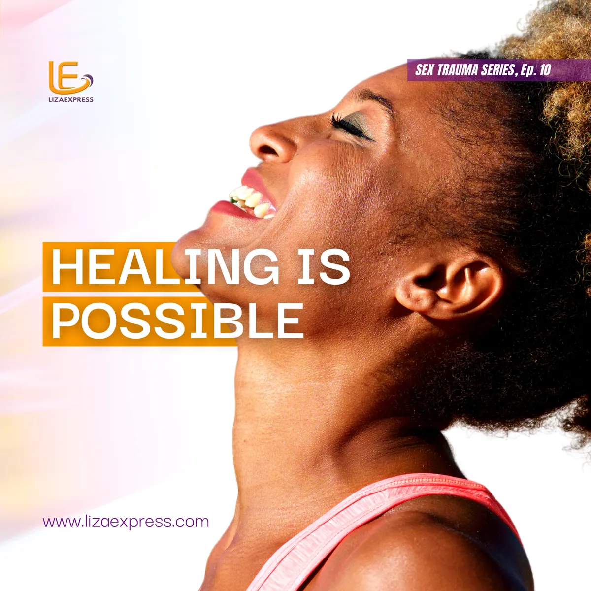 Sex Trauma Ep. 9 - Healing is Possible