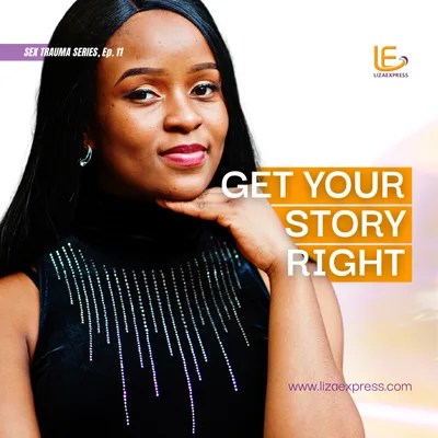 Sex Trauma Ep. 11 - Get Your Story Right