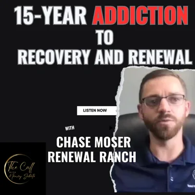 15 YEAR ADDICTION TO RECOVERY AND RENEWAL