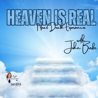HEAVEN IS REAL, NEAR DEATH EXPERIENCES