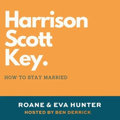 030 Harrison Scott Key | How to Stay Married