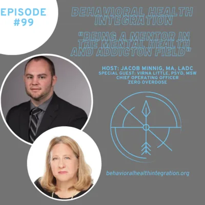 "Being a Mentor in the Mental Health and Addiction Field" Interview with  Virna Little, Psyd, MSW Chief Operating Officer Zero Overdose