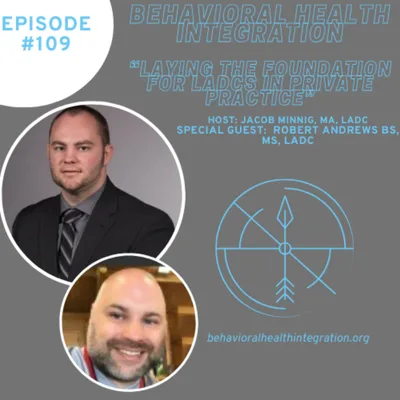 Laying The Foundation for LADC's In Private Practice" Part 1 Interview with Robert Andrews BS, MS, LADC