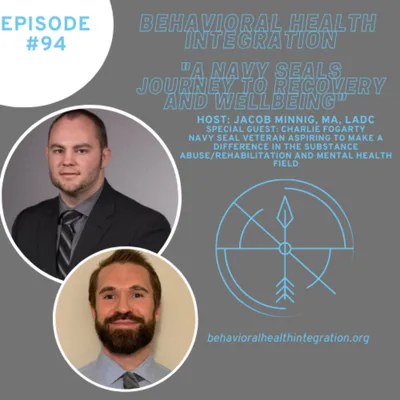 "A Navy SEAL's Journey to Recovery and Wellbeing"  Interview with Charlie Fogarty