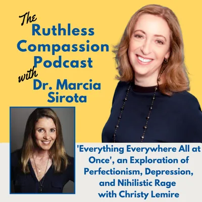 136 — Everything Everywhere All at Once', an Exploration of Perfectionism, Depression, and Nihilistic Rage  with Christy Lemire