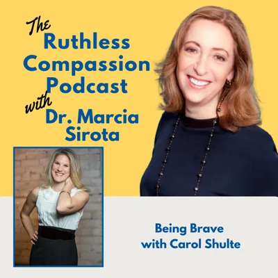 141 - Being Brave with Carol Schulte