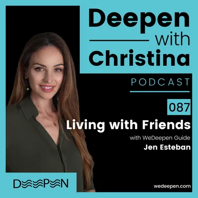 DWC 087: Living with Friends with Jen Esteban