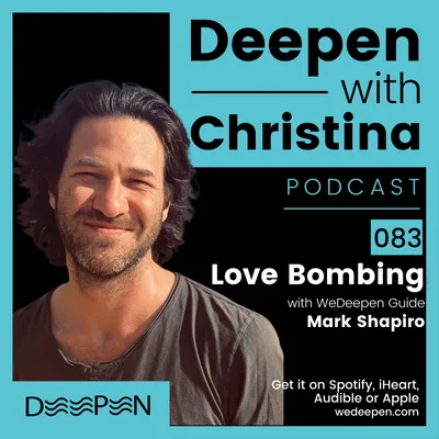 DWC 083: Love Bombing with Mark Shapiro