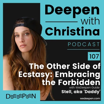 DWC 107: The Other Side of Ecstasy: Embracing the Forbidden with Stell, aka 'Daddy'