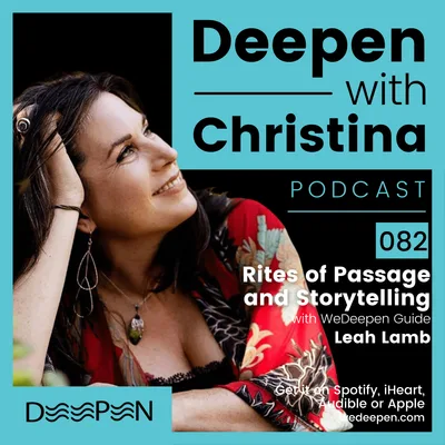 DWC 082: Rites of Passage and Storytelling with Leah Lamb
