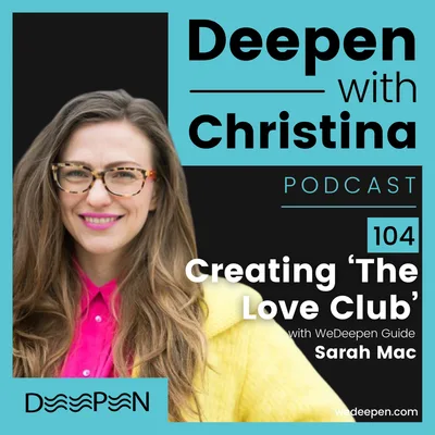 DWC 104: Creating 'The Love Club' with Sarah Mac