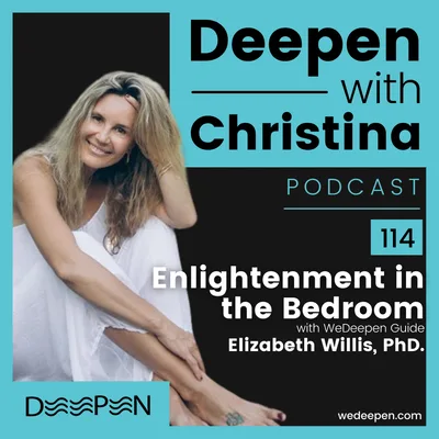 DWC 114: Enlightenment in the Bedroom with Elizabeth Willis, PhD.