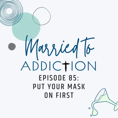 Episode 85: Put Your Mask on First