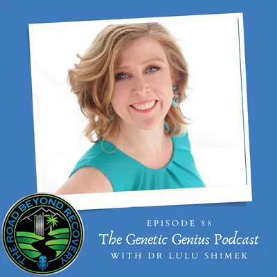 088: The Genetic Genius Podcast with Dr Lulu Shimek