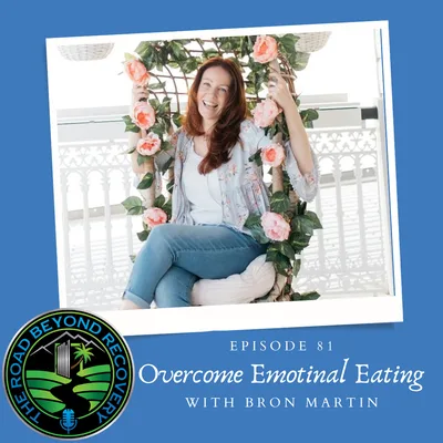 081: Overcoming Emotional Eating with Bron Martin