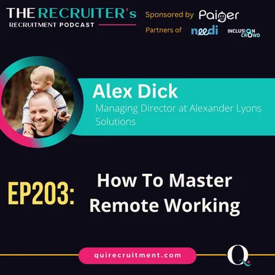 EP203: Alex Dick, Managing Director at Alexander Lyons Solutions - How To Master Remote Working
