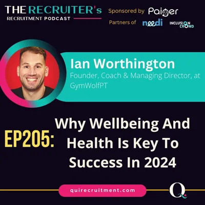 EP206: Ian Worthington, Founder, Coach & Managing Director, at GymWolfPT - Why Wellbeing And Health Is Key To Success In 2024
