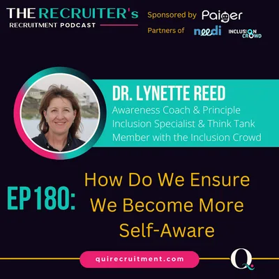 EP180: Dr. Lynette Reed,  Awareness Coach, Principle Inclusion Specialist & Think Tank Member with the Inclusion Crowd - How Do We Ensure We Become More Self-Aware