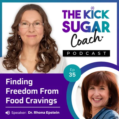 Dr. Rhona Epstein: Finding Freedom From Food Cravings
