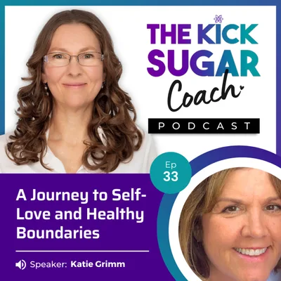 Katie Grimm: A Journey to Self-Love and Healthy Boundaries